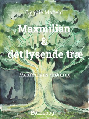 cover image of Maxmilian & det lysende træ